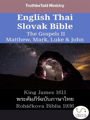 cover image of English Thai Slovak Bible--The Gospels II--Matthew, Mark, Luke & John